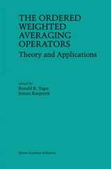 9780792399346-079239934X-The Ordered Weighted Averaging Operators: Theory and Applications