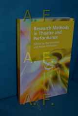 9780748641574-0748641572-Research Methods in Theatre and Performance (Research Methods for the Arts and Humanities)