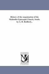 9781425567378-1425567371-History of the organization of the Methodist Episcopal church, South. By A. H. Redford...