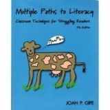 9780130308993-0130308994-Multiple Paths to Literacy: Classroom Techniques for Struggling Readers, K-12 (5th Edition)