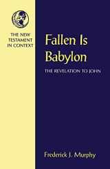 9781563381522-1563381524-Fallen Is Babylon: The Revelation to John (NT in Context Commentaries)