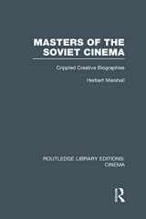 9780415726641-0415726646-Masters of the Soviet Cinema: Crippled Creative Biographies