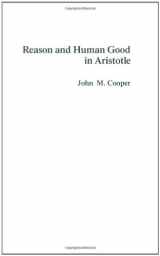 9780872200227-0872200221-Reason and Human Good in Aristotle
