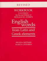 9780816523184-0816523185-Workbook to Accompany the Second Edition of Donald M. Ayers's English Words from Latin and Greek Elements