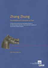 9783700160465-3700160461-Zhang Zhung: Foundations of Civilization in Tibet. A Historical and Ethnoarchaeological Study of the Monuments, Rock Art, Texts, and Oral Tradition of ... Upland (Denkschriften Der Phil.-hist. Klasse)