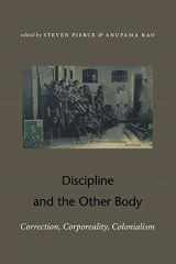 9780822337430-0822337436-Discipline and the Other Body: Correction, Corporeality, Colonialism