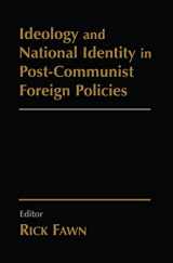 9780714684154-0714684155-Ideology and National Identity in Post-communist Foreign Policy