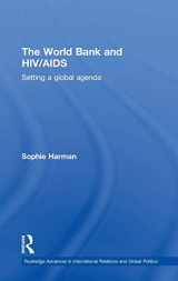 9780415562904-0415562902-The World Bank and HIV/AIDS: Setting a global agenda (Routledge Advances in International Relations and Global Politics)
