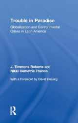 9780415929790-0415929792-Trouble in Paradise: Globalization and Environmental Crises in Latin America