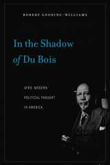 9780674060241-0674060245-In the Shadow of Du Bois: Afro-Modern Political Thought in America