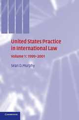 9780521750707-0521750709-United States Practice in International Law: Volume 1, 1999–2001 (United States Practices in International Law)