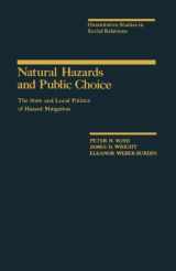 9781483245720-1483245721-Natural Hazards and Public Choice: The State and Local Politics of Hazard Mitigation