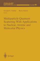 9780387949994-0387949992-Multiparticle Quantum Scattering with Applications to Nuclear, Atomic and Molecular Physics (The IMA Volumes in Mathematics and its Applications)