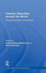 9780415577007-0415577004-Teacher Education Around the World: Changing Policies and Practices (Teacher Quality and School Development)