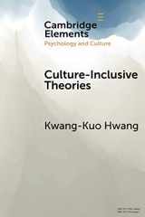 9781108718653-1108718655-Culture-Inclusive Theories: An Epistemological Strategy (Elements in Psychology and Culture)