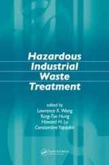 9780849375743-0849375746-Hazardous Industrial Waste Treatment (Advances in Industrial and Hazardous Wastes Treatment)