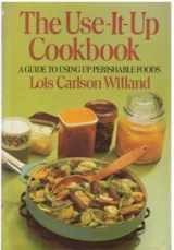 9780684158884-0684158884-The Use-It-Up Cookbook: A Guide to Using Up Perishable Foods