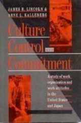 9780521428668-0521428661-Culture, Control and Commitment: A Study of Work Organization and Work Attitudes in the United States and Japan