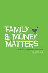 9780981832210-0981832210-Family and Money Matters: Life Lessons for the New Generation