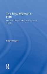 9781138186804-1138186805-The New Woman's Film: Femme-centric Movies for Smart Chicks