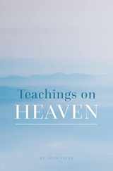 9781986397544-1986397548-Teachings on Heaven