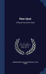 9781340150587-1340150581-Peer Gynt: A Play In Five Acts In Verse
