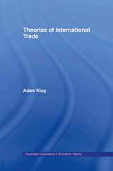 9780415336079-0415336074-Theories of International Trade (Routledge Explorations in Economic History)