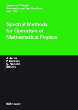 9783764371333-3764371331-Spectral Methods for Operators of Mathematical Physics (Operator Theory: Advances and Applications, 154)