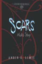 9781737054122-1737054124-Scars: Alak's Story (Fire and Starlight Saga)