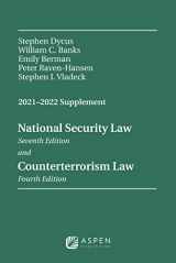 9781543820348-1543820344-National Security Law, Seventh Edition and Counterterrorism Law, Fourth Edition: 2021-2022 Supplement (Supplements)