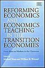 9781840645415-1840645415-Reforming Economics and Economics Teaching in the Transition Economies: From Marx to Markets in the Classroom