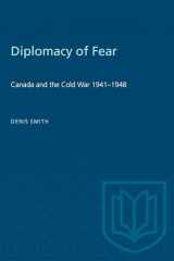 9780802066848-0802066844-Diplomacy of Fear: Canada and the Cold War 1941-1948 (Heritage)