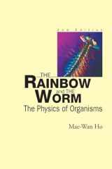 9789810234270-9810234279-RAINBOW AND THE WORM, THE: THE PHYSICS OF ORGANISMS (2ND EDITION)