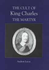 9780851159225-0851159222-The Cult of King Charles the Martyr (Studies in Modern British Religious History, 7)