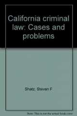 9780327017240-0327017244-California criminal law: Cases and problems