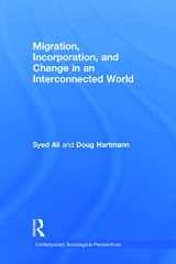 9780415637404-0415637406-Migration, Incorporation, and Change in an Interconnected World (Sociology Re-Wired)