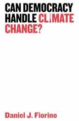 9781509523962-1509523960-Can Democracy Handle Climate Change? (Democratic Futures)