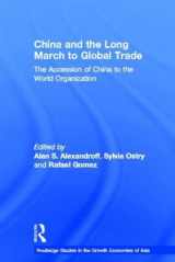 9780415233613-0415233615-China and the Long March to Global Trade: The Accession of China to the World Trade Organization (Routledge Studies in the Growth Economies of Asia)