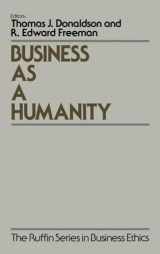 9780195071566-0195071565-Business As a Humanity (The ^ARuffin Series in Business Ethics)