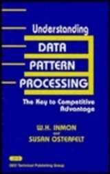 9780894353864-0894353861-Understanding data pattern processing ;: The key to competitive advantage