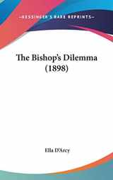 9781120782502-1120782503-The Bishop's Dilemma (1898)