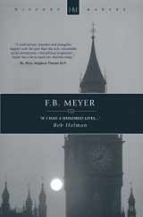 9781845502430-1845502434-F.B. Meyer: If I had a Hundred Lives... (History Maker)