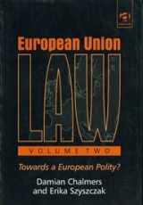 9781840144796-1840144793-European Union Law Volume Two: Towards a European Polity?
