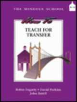 9780932935410-0932935419-How to Teach for Transfer (The Mindful School)