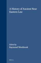 9789004129955-9004129952-A History of Ancient Near Eastern Law (2 Vols): Volumes 1 and 2 (Handbook of Oriental Studies: Section 1; The Near and Middle East)