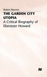 9780333423752-0333423755-The Garden City Utopia: A Critical Biography of Ebenezer Howard