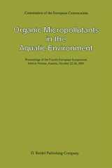 9789027722423-9027722420-Organic Micropollutants in the Aquatic Environment: Proceedings of the Fourth European Symposium held in Vienna, Austria, October 22–24, 1985