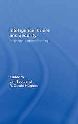 9780415400510-0415400511-Intelligence, Crises and Security: Prospects and Retrospects (Studies in Intelligence)