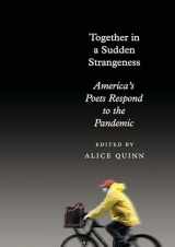 9780593318720-0593318722-Together in a Sudden Strangeness: America's Poets Respond to the Pandemic