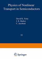 9781468436402-1468436406-Physics of Nonlinear Transport in Semiconductors (NATO Science Series B:, 52)